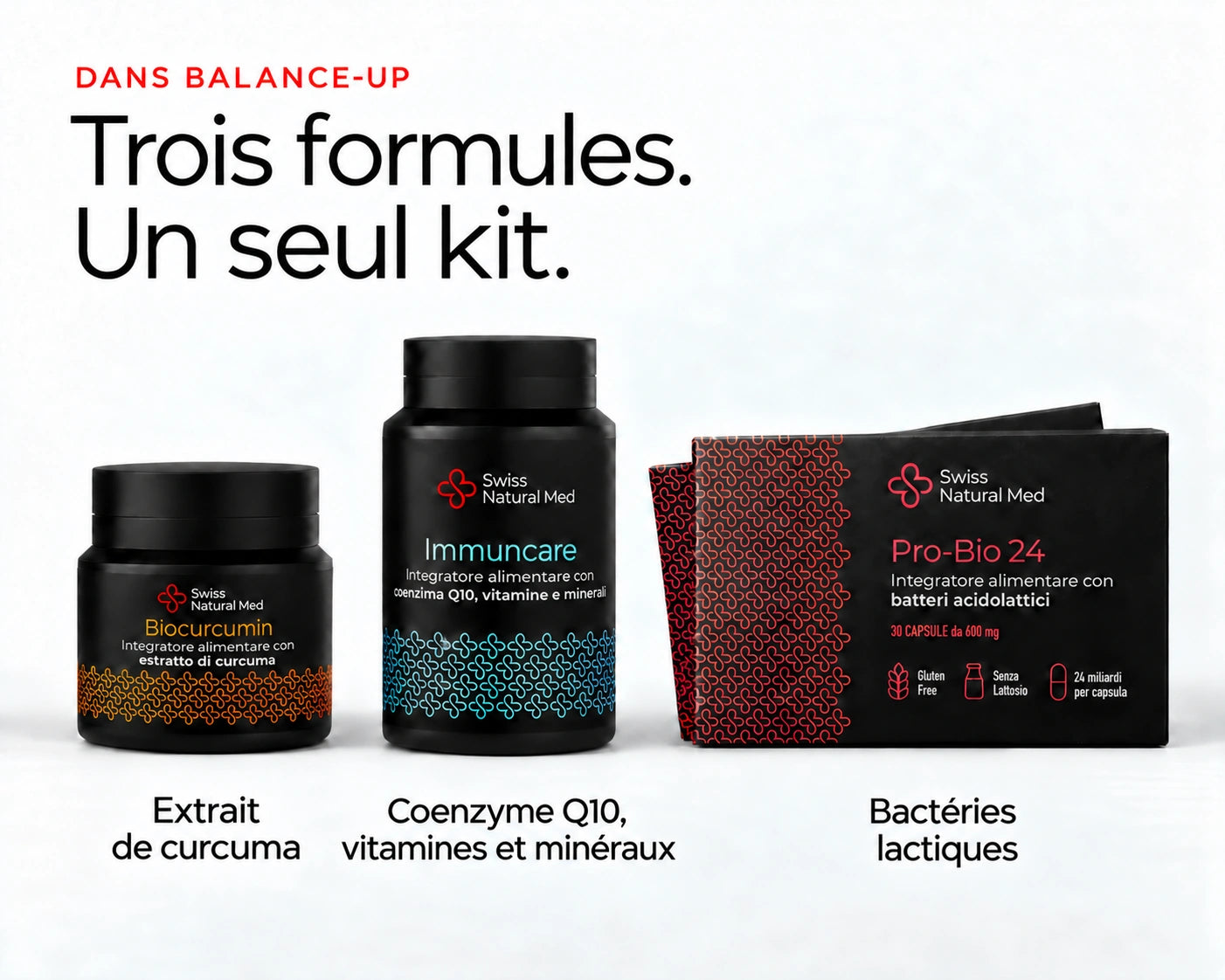 Balance-Up : Trois formules. Un seul kit. Extrait de curcuma Coenzyme Q10, vitamines et minéraux Bactéries lactiques