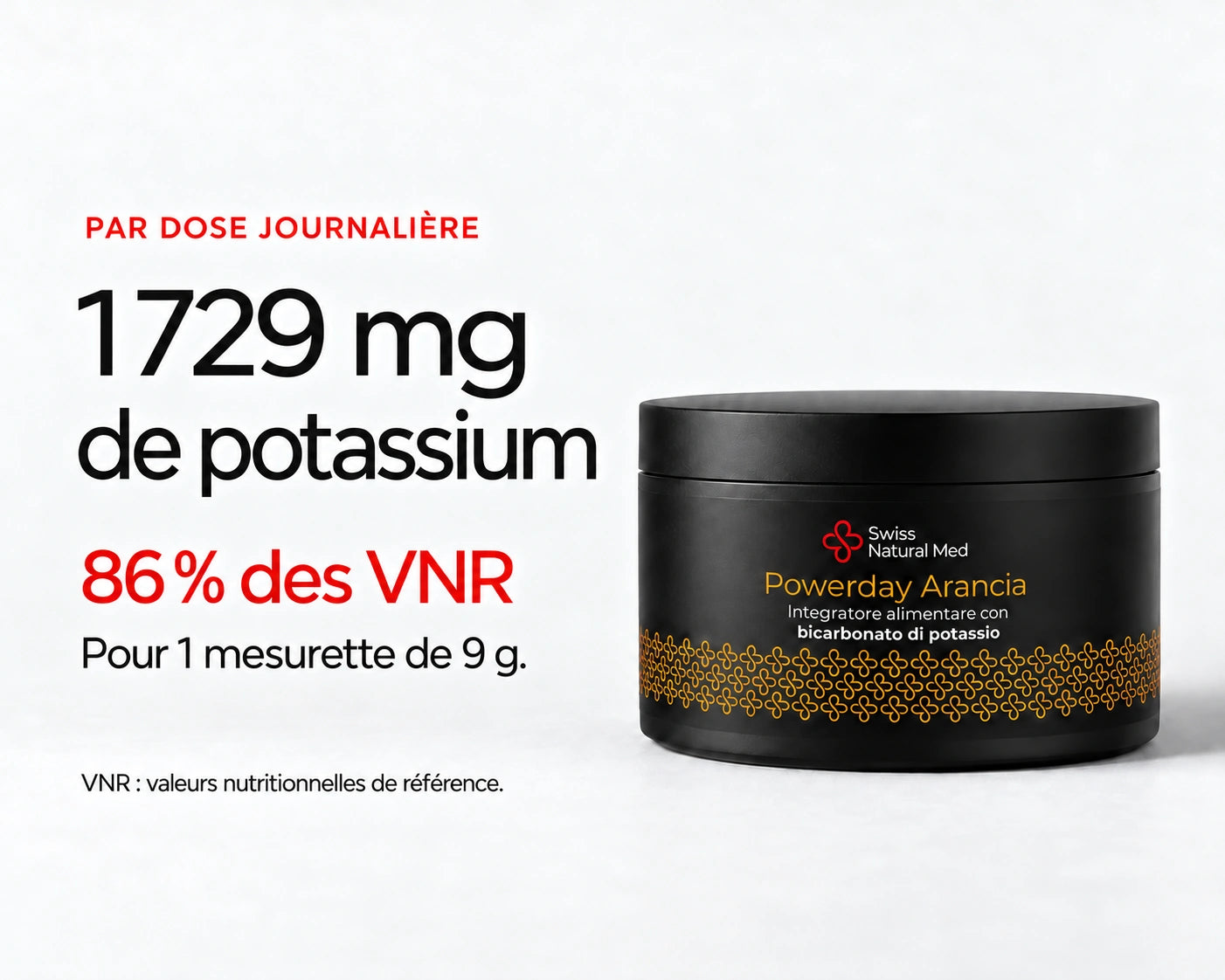 Powerday Orange : 1 729 mg de potassium 86 % des VNR Pour 1 mesurette de 9 g. VNR : valeurs nutritionnelles de référence.