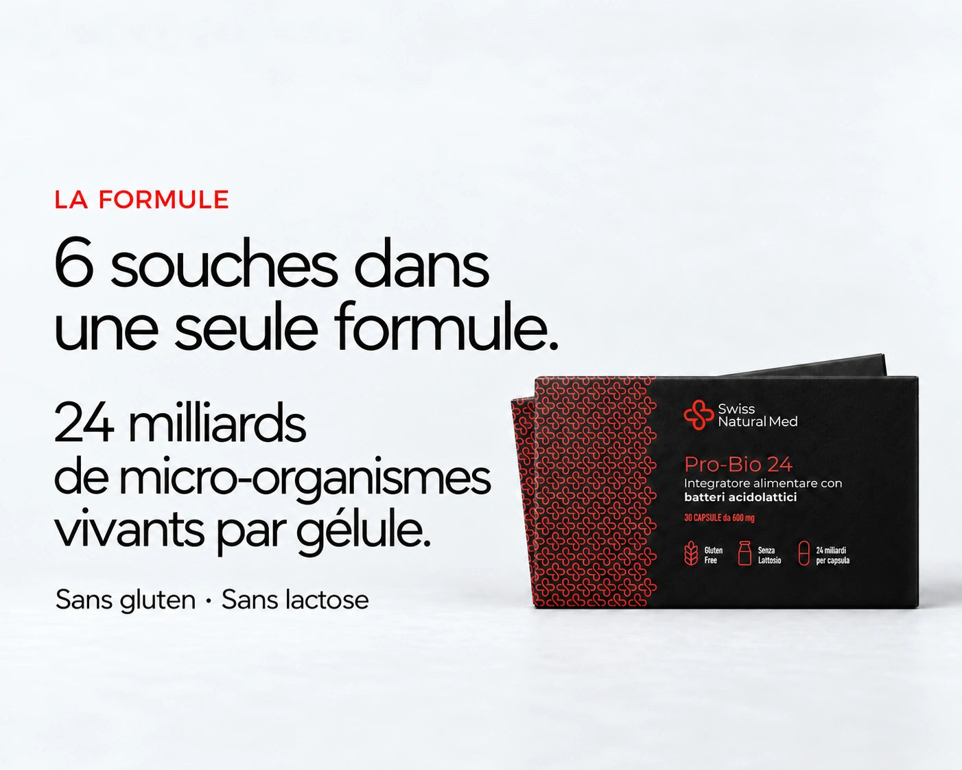 Pro-Bio24 : 6 souches dans une seule formule. 24 milliards de micro-organismes vivants par gélule. Sans gluten · Sans lactose