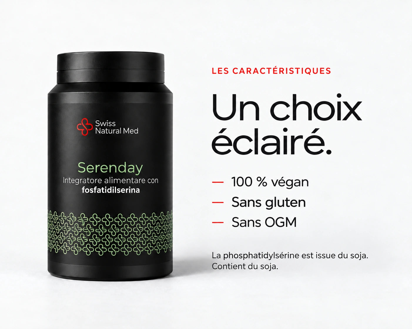Serenday : Un choix éclairé. 100 % végan Sans gluten Sans OGM La phosphatidylsérine est issue du soja. Contient du soja.